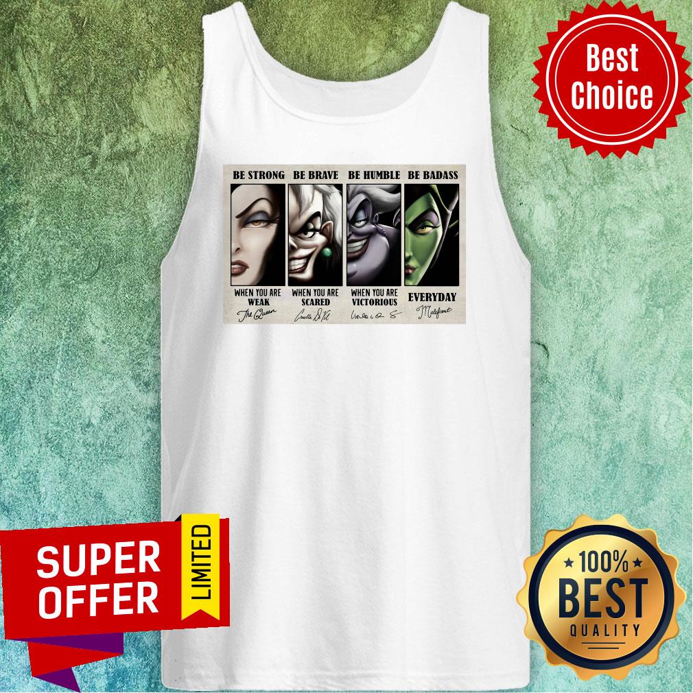 Be Strong When You Are Weak Be Brave When You Are Scared Be Humble When You Are Victorious Be Badass Everyday Shirt - Image 3