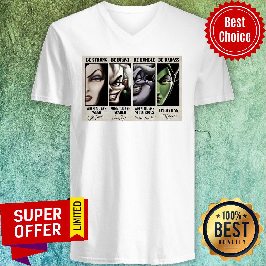 Be Strong When You Are Weak Be Brave When You Are Scared Be Humble When You Are Victorious Be Badass Everyday Shirt - Image 5