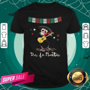 Dia De Muertos Day Of The Dead Mariachi Guitar Player Skeleton Shirt