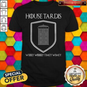 Premium Nice House Tardis Wibbly Wobbly Timey Wimey Got Shirt