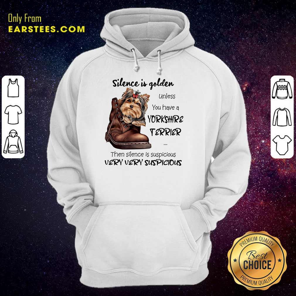 Top Silence Is Golden Unless You Have A Yorkshire Terrier Shirt - Image 4