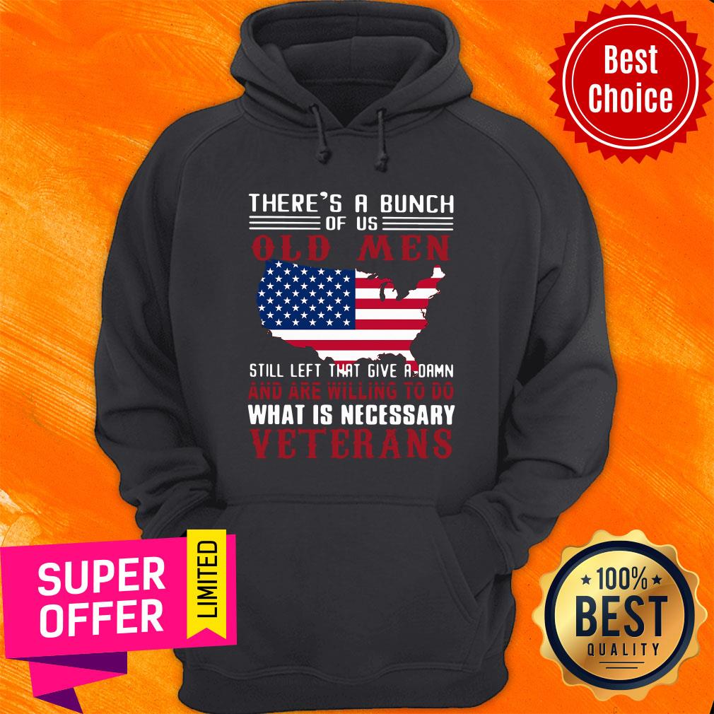 Official There's A Bunch Of Us Old Men Still Left That Give A Damn Shirt - Image 5