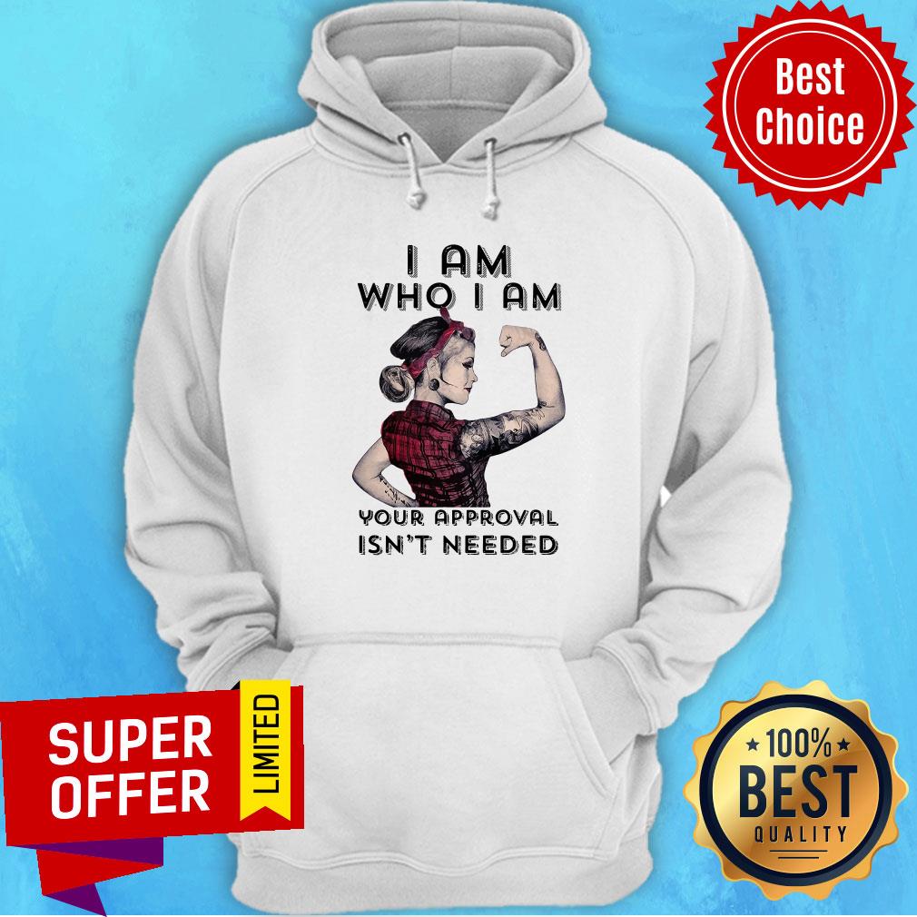 Premium I Am Who I Am Your Approval Isn't Needed Shirt - Image 3