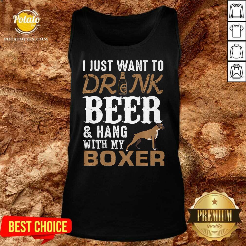 I Just Want To Drink Beer And Hang With My Boxer 2021 Shirt - Image 4