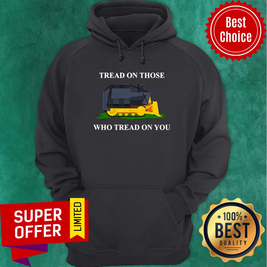 Tread On Those Who Tread On You Shirt - Image 2