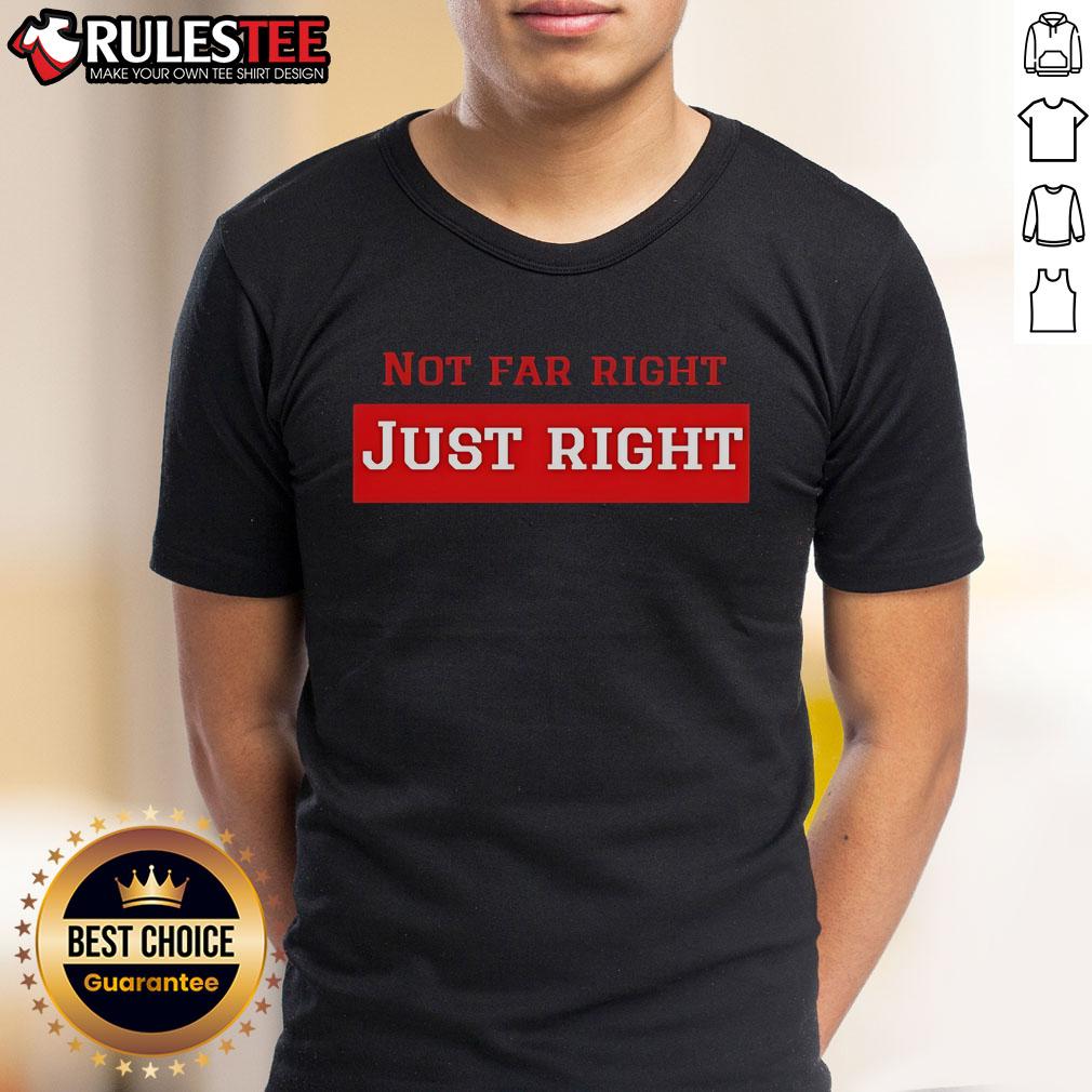 Official Leilani Dowding Wearing Not Far Right Just Right T-Shirt