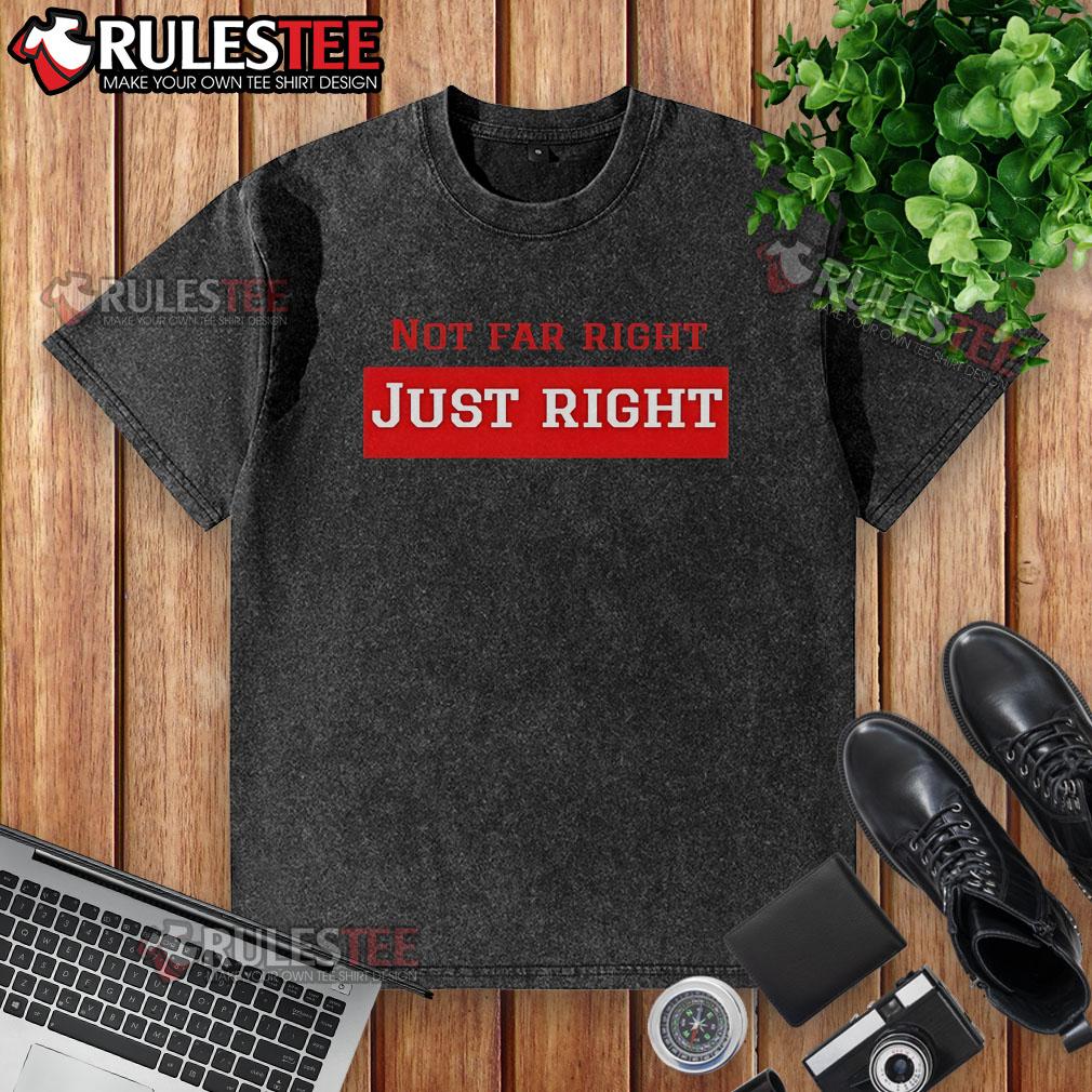Official Leilani Dowding Wearing Not Far Right Just Right T-Shirt - Image 6