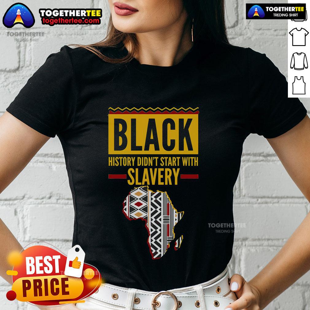 Top Black History Didn't Start With Slavery Africa Map T-Shirt - Image 3