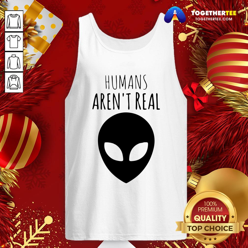 Nice Humans Aren't Real Shirt - Image 3