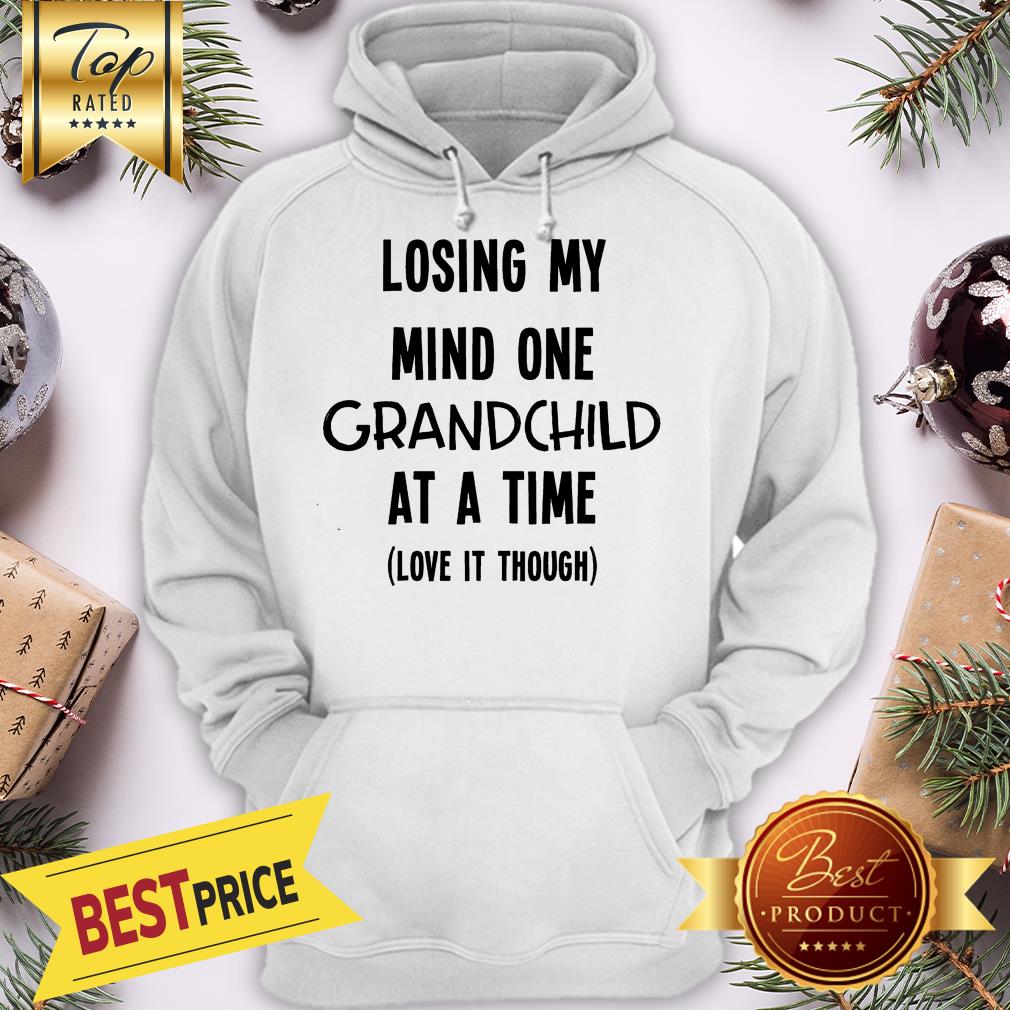 Official Losing My Mind One Grandchild At A Time Love It Though Shirt - Image 5