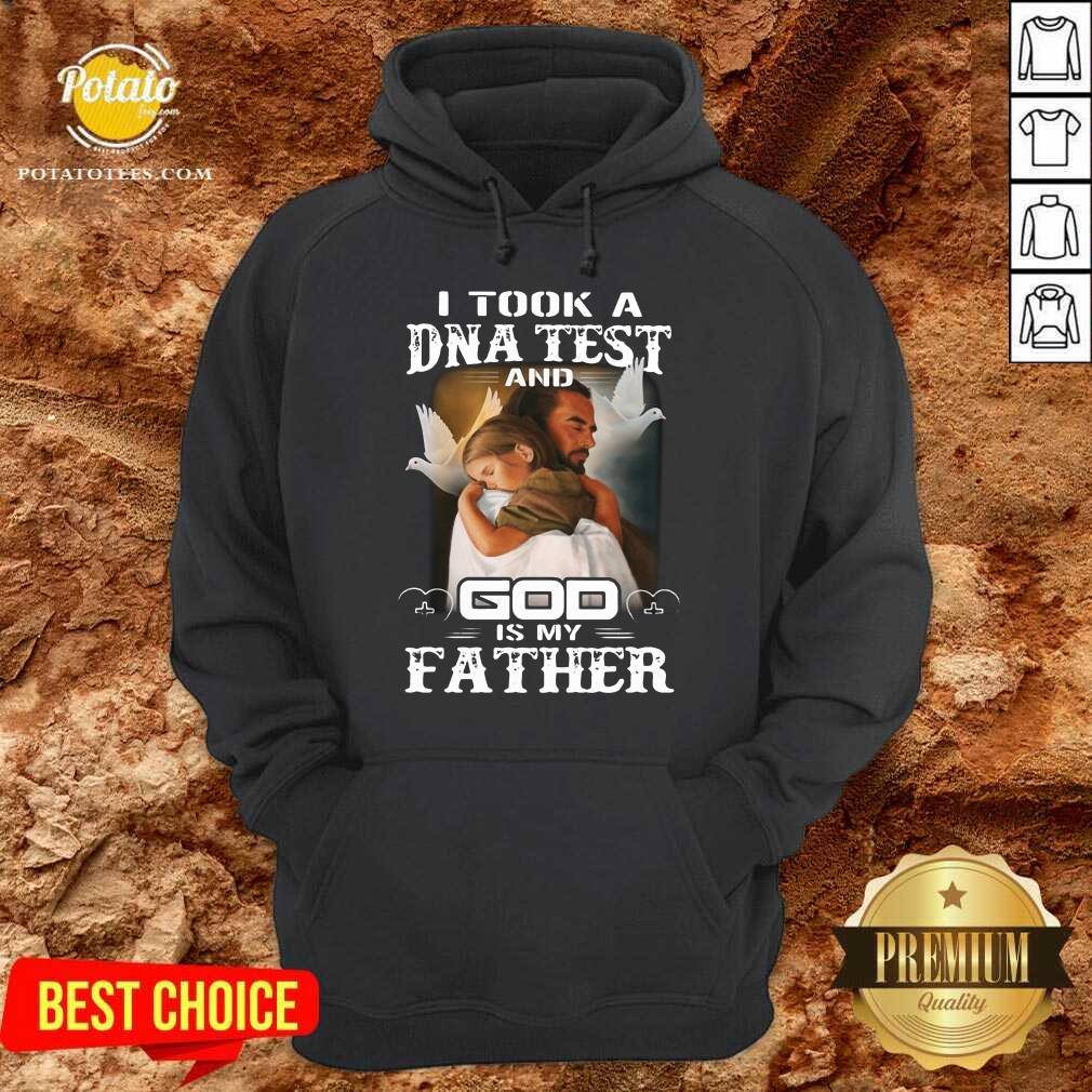 Premium I Took A DNA Test And God Is My Father Shirt - Image 5