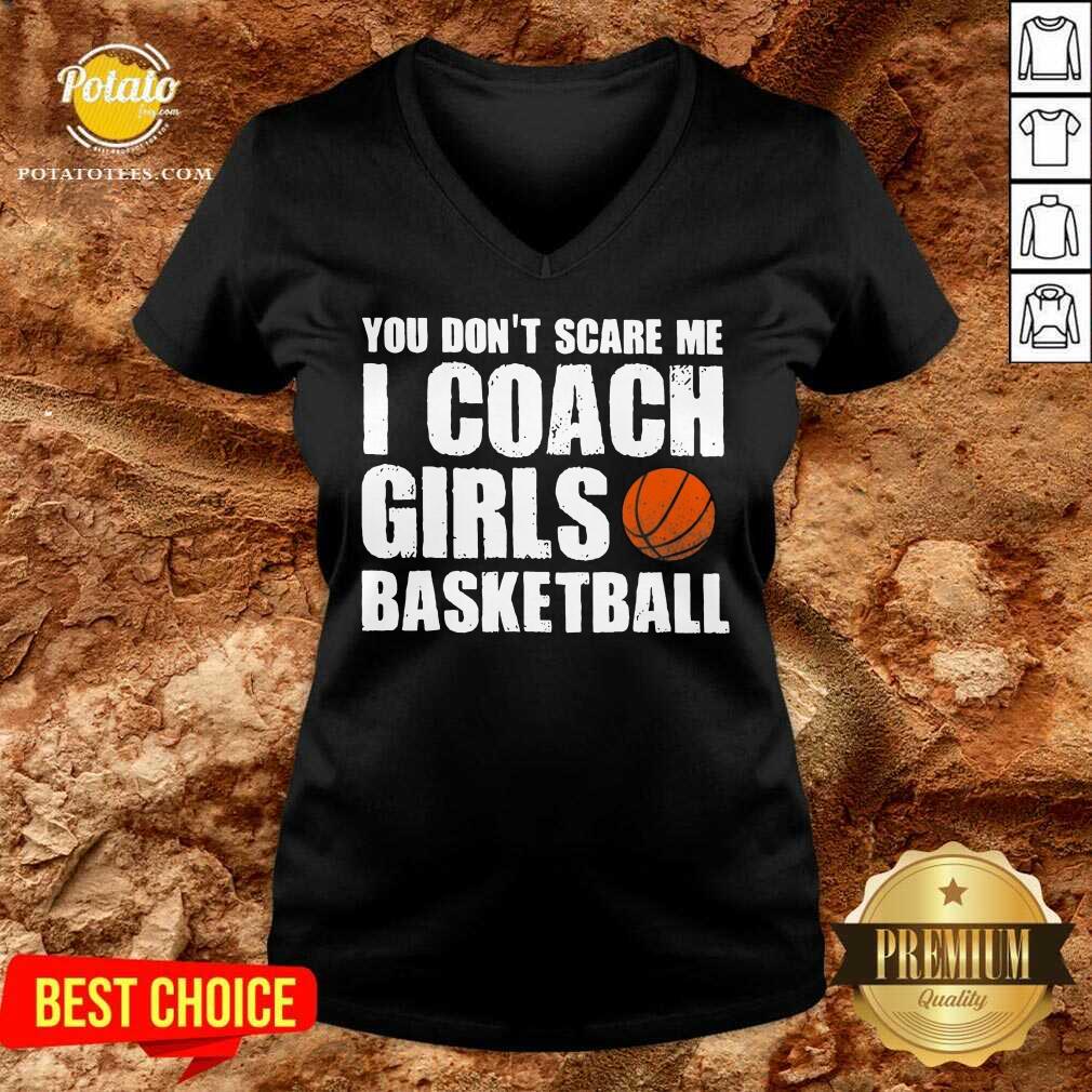 Pretty You Don’t Scare Me I Coach Girls Basketball 2021 Shirt - Image 2