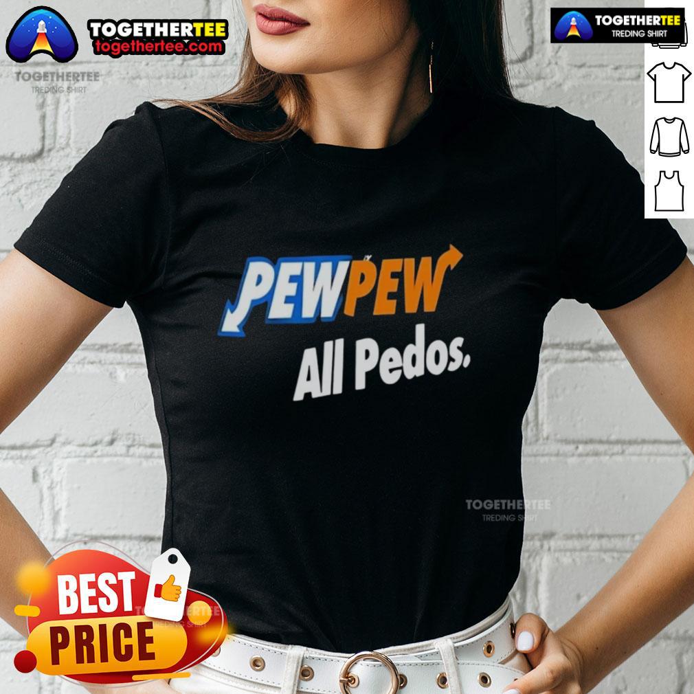 Official Pew Pew All Pedos T-Shirt - Image 3