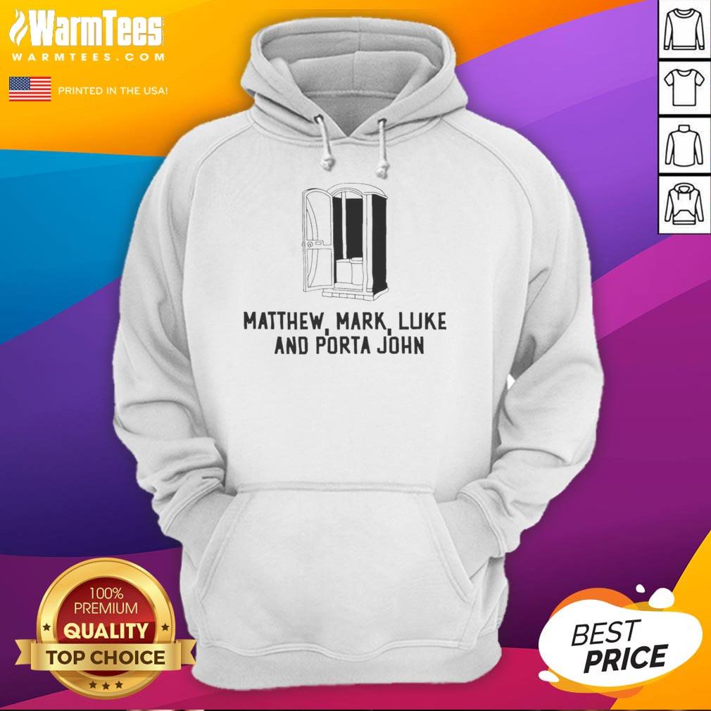 Pretty Matthew Mark Luke And Porta John T-Shirt - Image 2