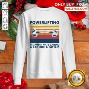 Alternative view of Love Powerlifting Because I Hate Cardio And Eat Like A Fat Kid Vintage Shirt