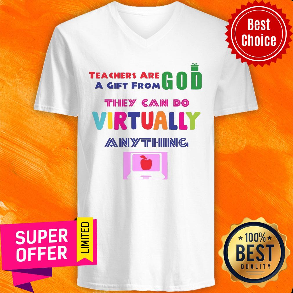 Teachers Are God A Gift From They Can Do Virtually Anything Shirt - Image 3