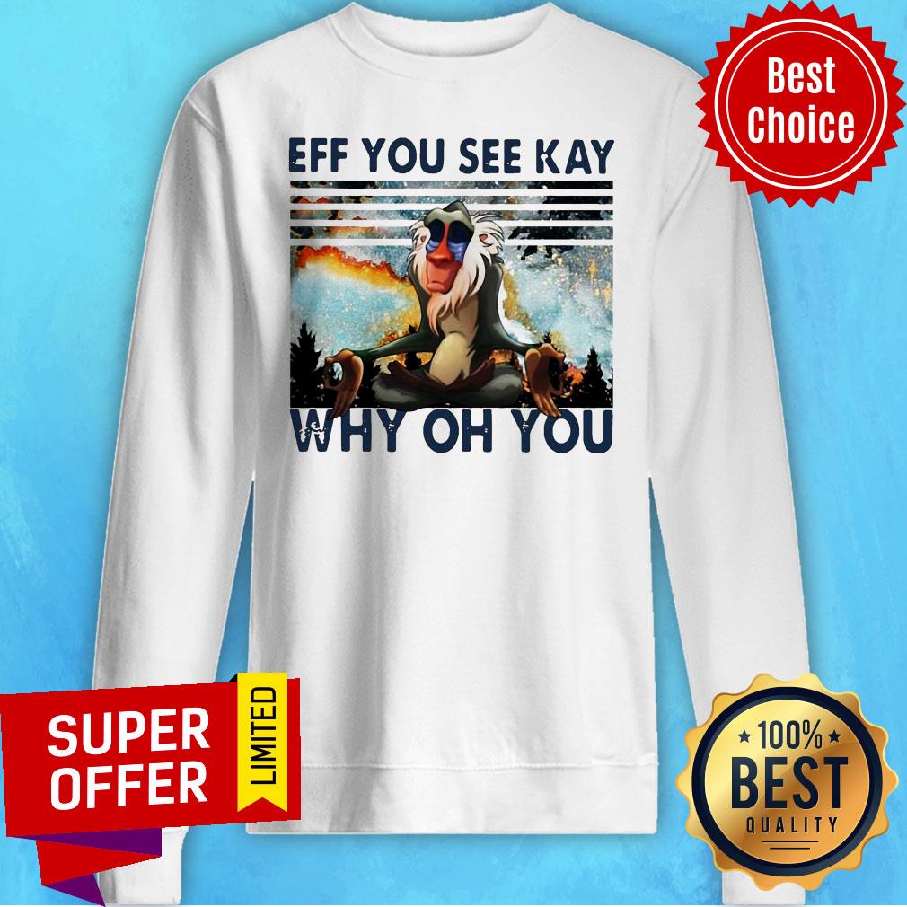 Top Rafiki Eff You See Kay Why Oh You Vintage Shirt - Image 2