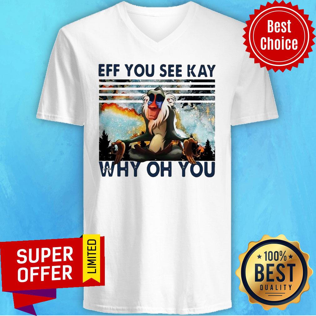 Top Rafiki Eff You See Kay Why Oh You Vintage Shirt - Image 4