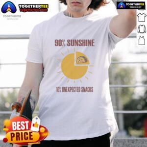 Awesome Tacos 90 Percent Sunshine 10 Percent Unexpected Snacks T-Shirt