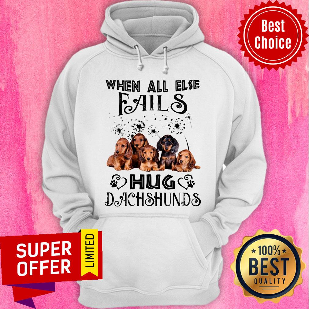 When All Else Fails Dog Hug Dachshunds Shirt - Image 5