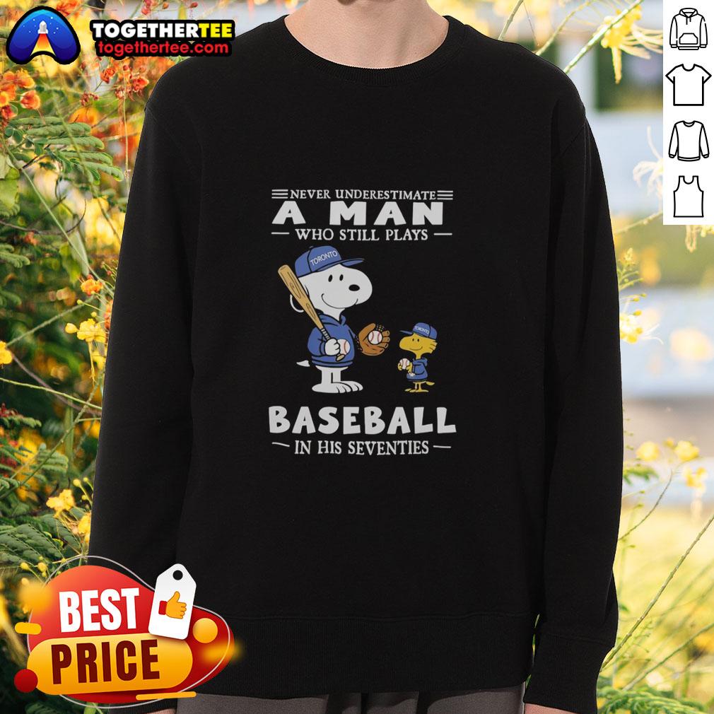 Nice The Peanuts X Toronto Blue Jays Never Underestimate A Man Who Still Plays Baseball In His Seventies T-Shirt - Image 5