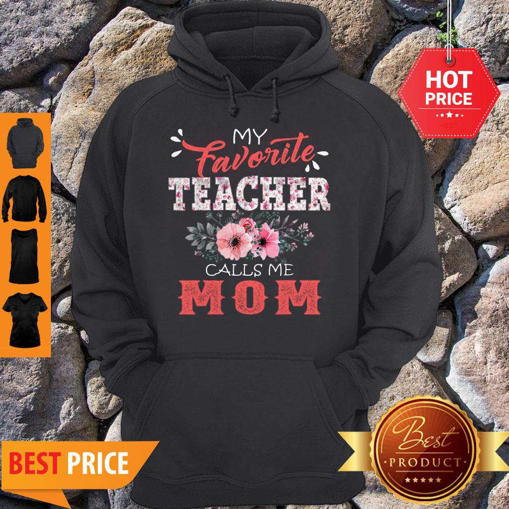 Premium My Favorite Teacher Calls Me Mom Floral Funny Mother Gift Shirt - Image 2