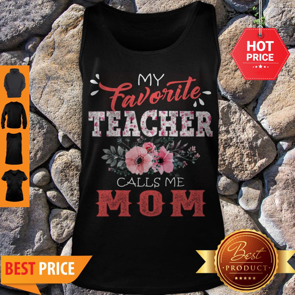 Premium My Favorite Teacher Calls Me Mom Floral Funny Mother Gift Shirt - Image 4