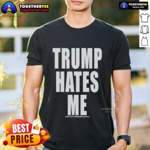 Official Winston Smith Trump Hates Me T-Shirt