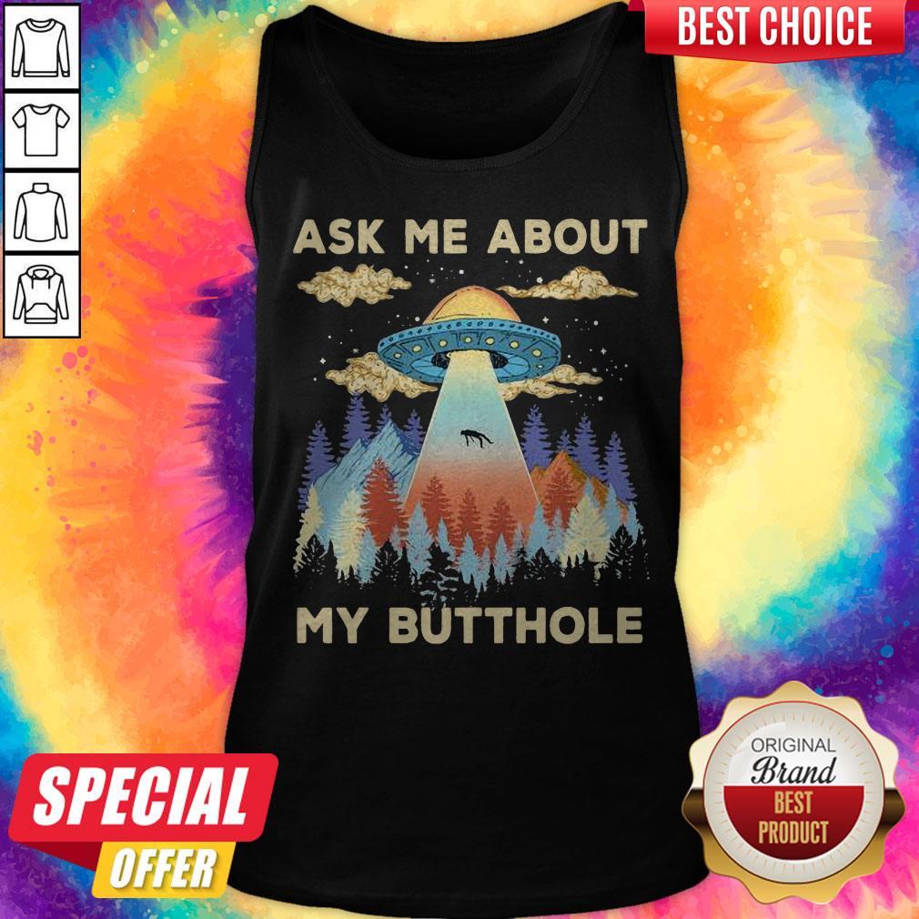 Cute UFO Ask Me About My Butthole Shirt - Image 3