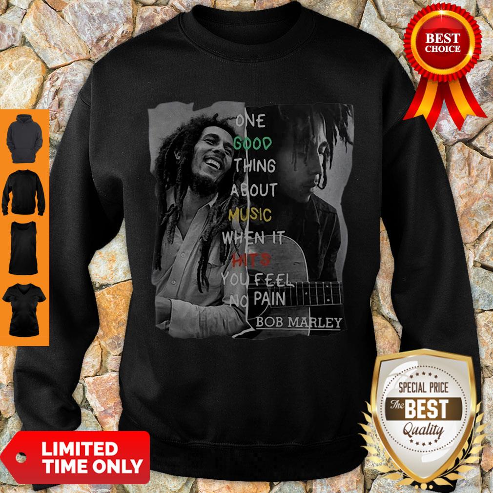 Good One Good Thing About Music When It Hit You Feel No Pain – Bob Marley Shirt - Image 2
