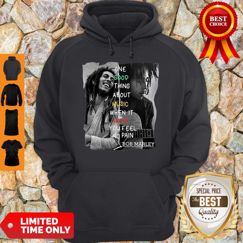 Good One Good Thing About Music When It Hit You Feel No Pain – Bob Marley Shirt - Image 3