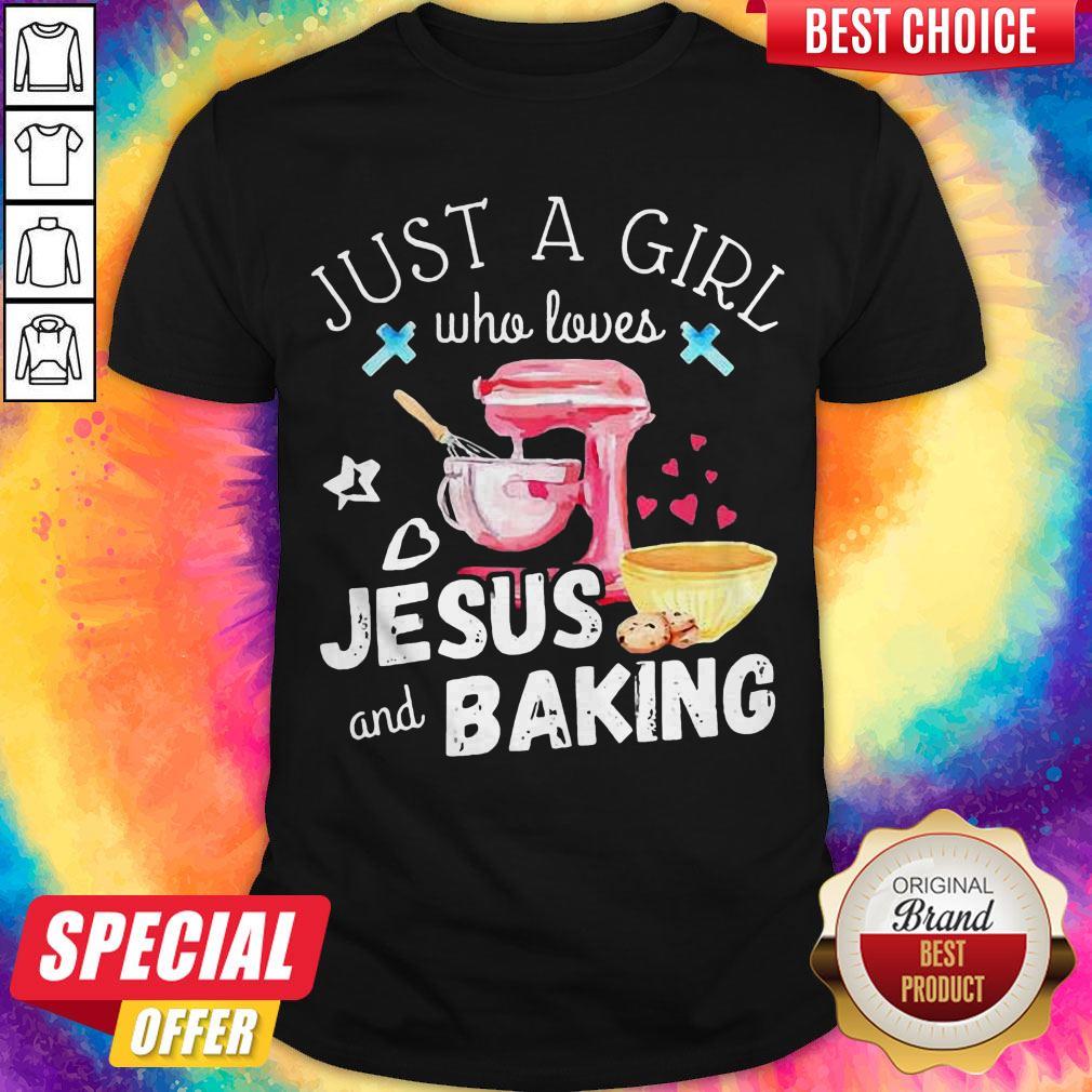Happy Just A Girl Who Loves Jesus And Baking Christian Shirt