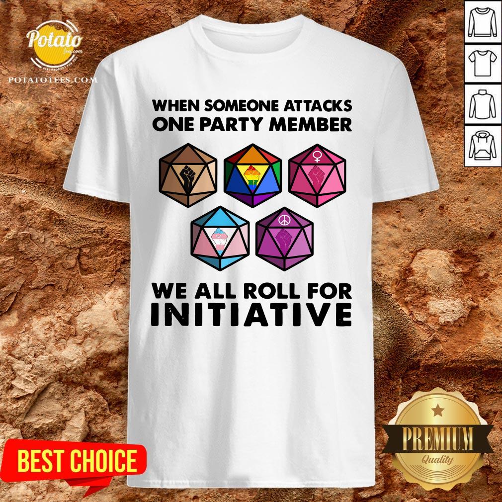 Hot Vote President When Someone Attacks One Party Member We All Rolls For Initiative Shirt