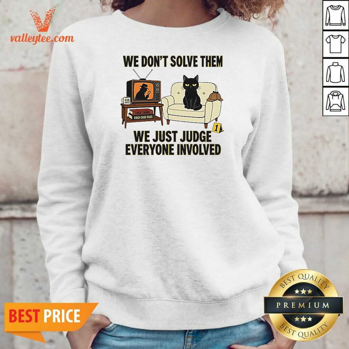 Original True Crime Cat Detective We Dont Solve Them We Just Judge Everyone Involved Shirt - Image 5