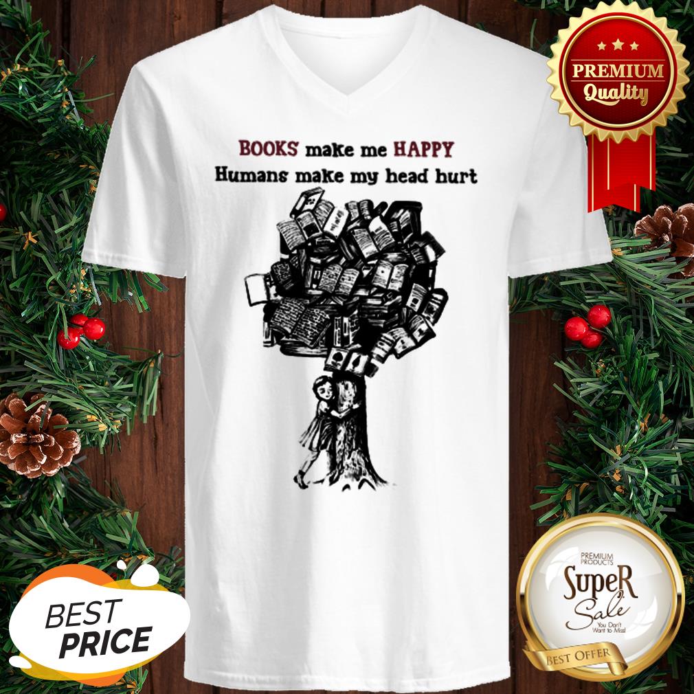 Tree Books Make Me Happy Humans Make My Head Hurt Shirt - Image 2