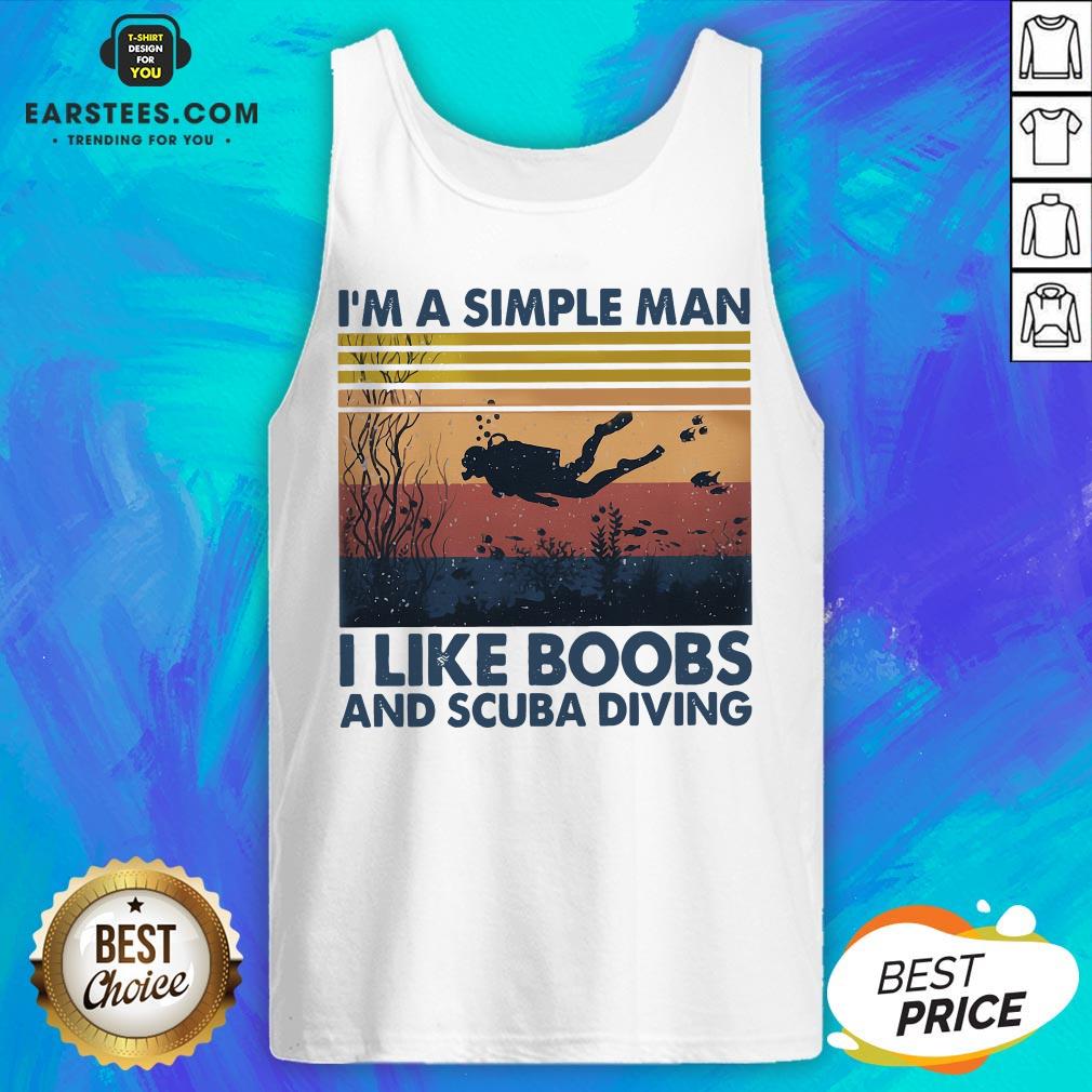 Good I’m A Simple Man I Like Boobs And Scuba Diving Vintage Retro Shirt - Image 4