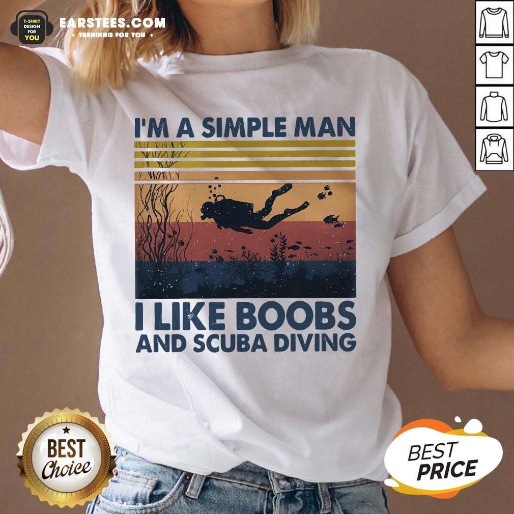Good I’m A Simple Man I Like Boobs And Scuba Diving Vintage Retro Shirt - Image 3