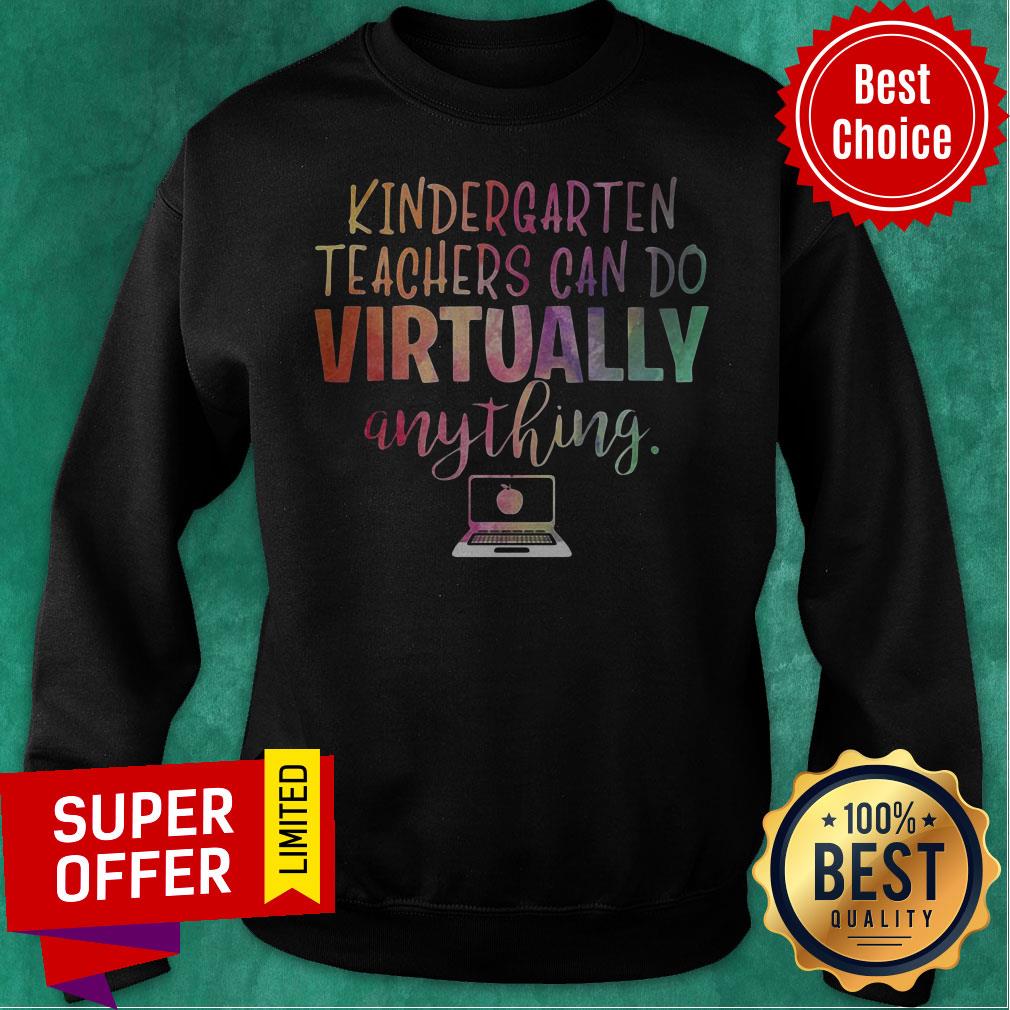 Premium Kindergarten Teachers Can Do Virtually Anything Shirt - Image 5
