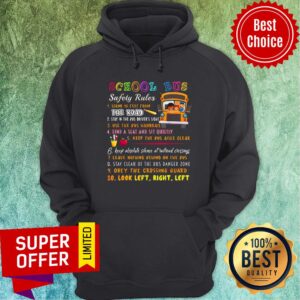 Alternative view of School Bus Back To School Safety Rules The Road Look Left Right Shirt