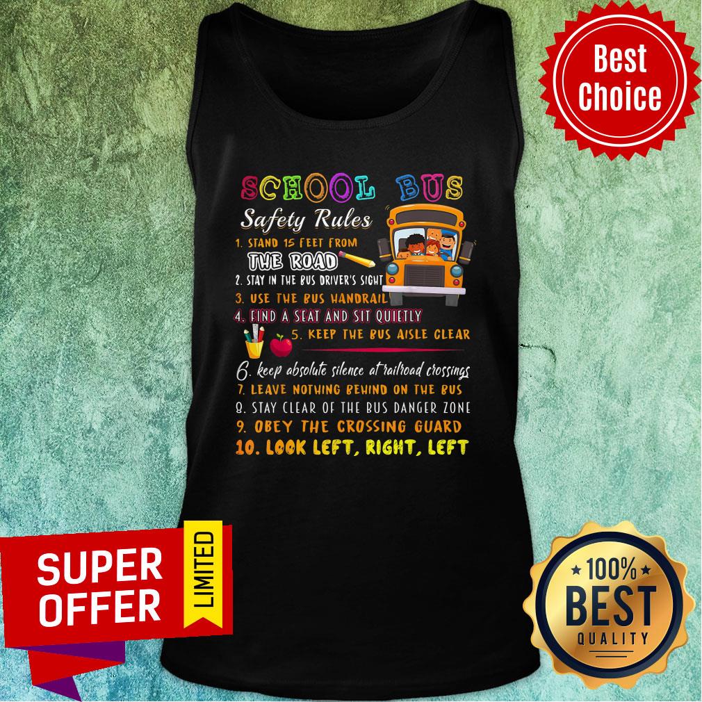 School Bus Back To School Safety Rules The Road Look Left Right Shirt - Image 4