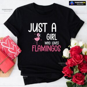 Just A Girl Who Loves Flamingos T-Shirt