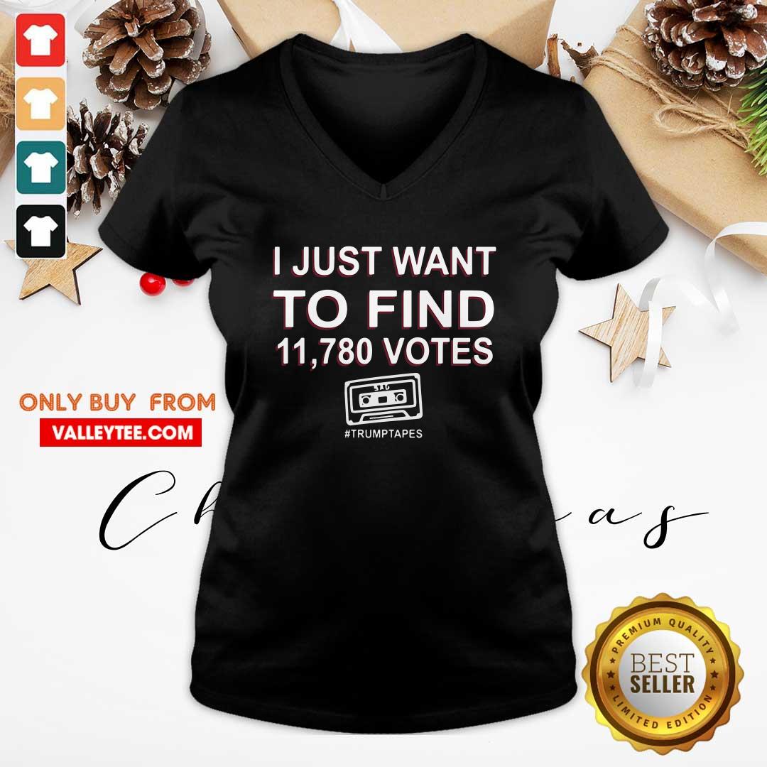 Happy I Just Want To Find 11780 Votes Trump Tapes Shirt - Image 3