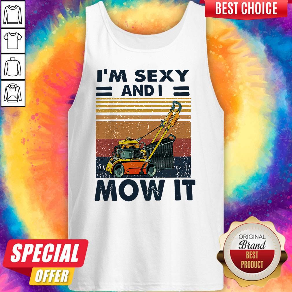 Perfect I’m Sexy And I Mow It Vintage Shirt - Image 4