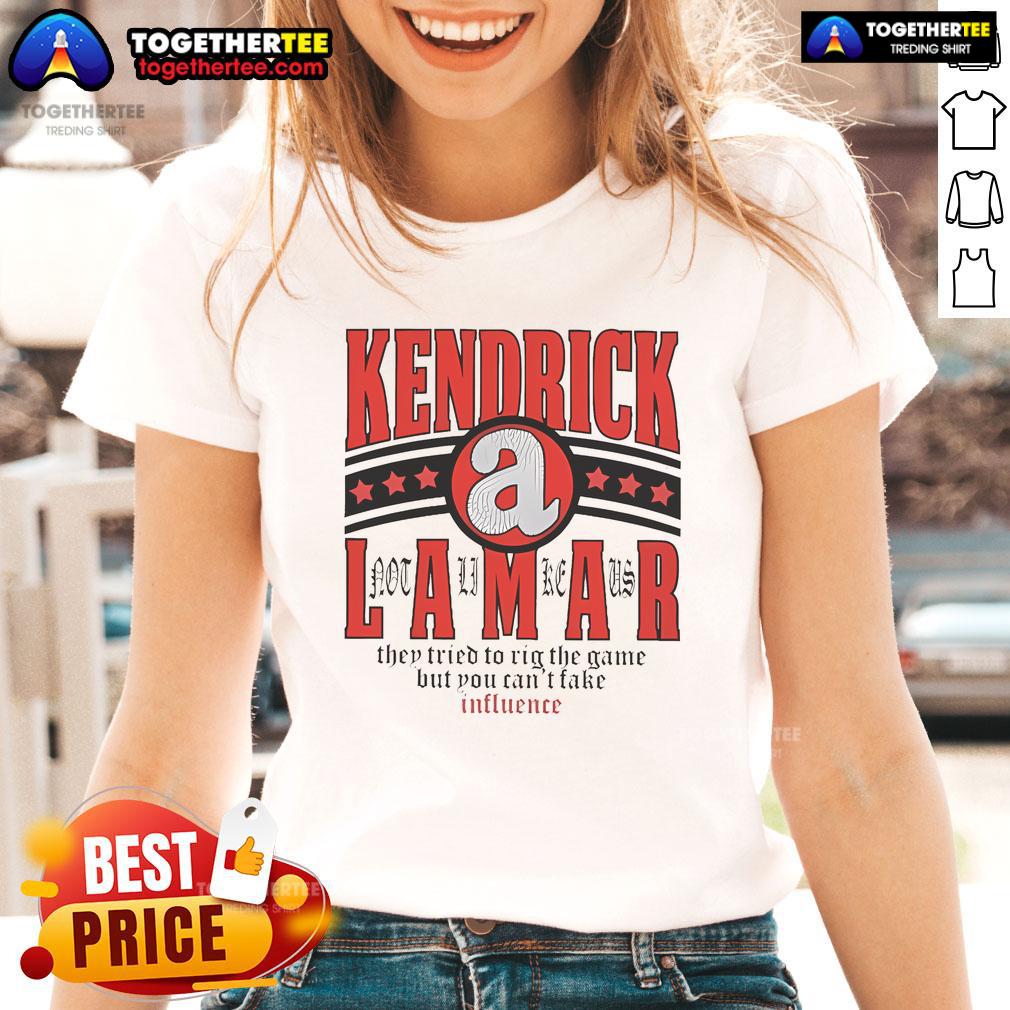 Official Kendrick Lamar They Tried To Rig The Game But You Can't Fake Influence Stars T-Shirt - Image 3