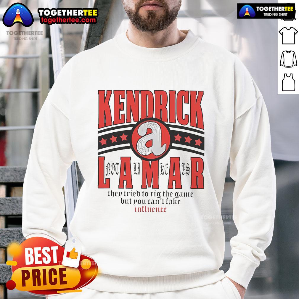 Official Kendrick Lamar They Tried To Rig The Game But You Can't Fake Influence Stars T-Shirt - Image 5