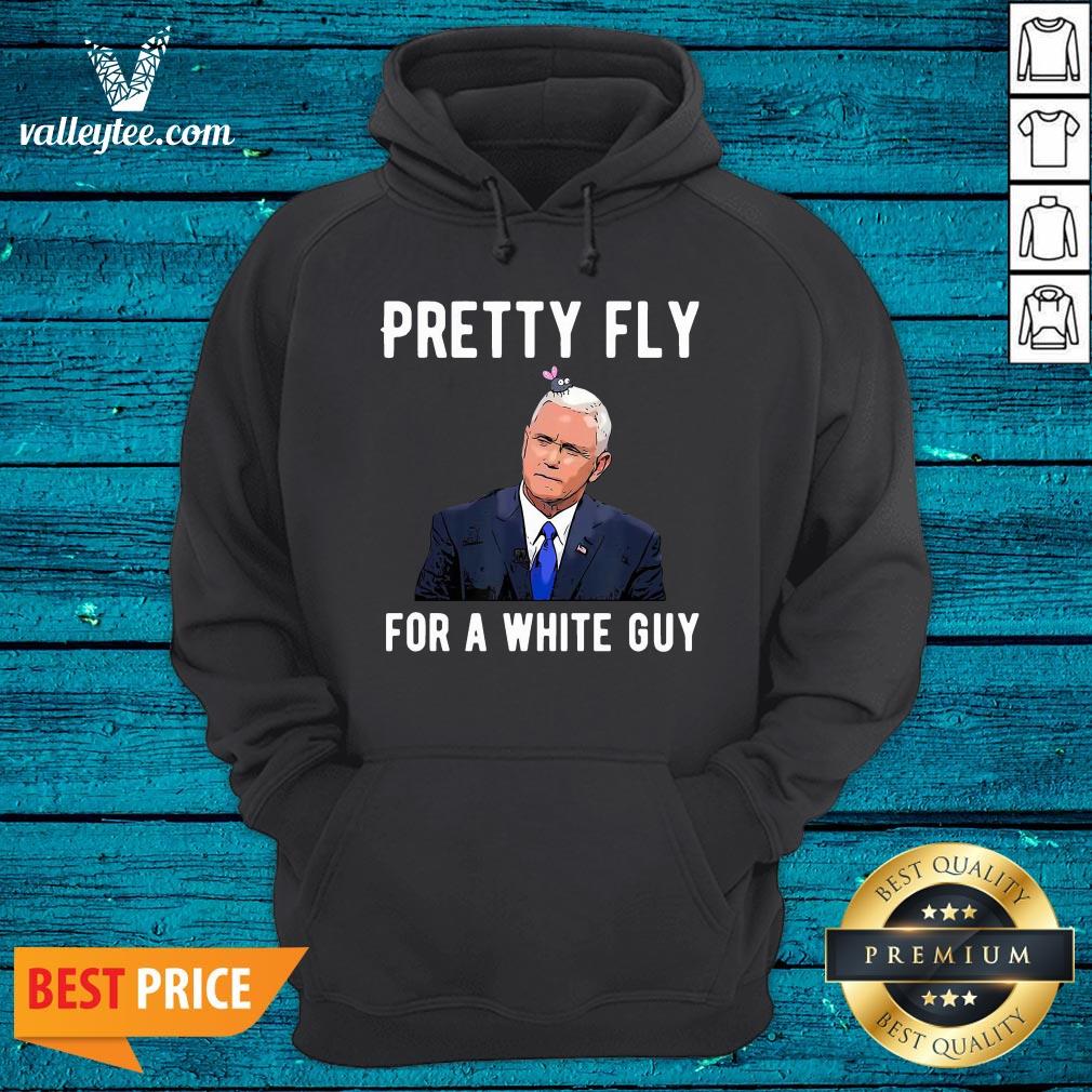 Official Mike Pence Pretty Fly For A White Guy Mike Pence Funny Debate Shirt - Image 2