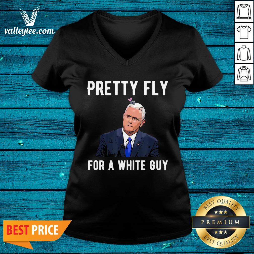 Official Mike Pence Pretty Fly For A White Guy Mike Pence Funny Debate Shirt - Image 3