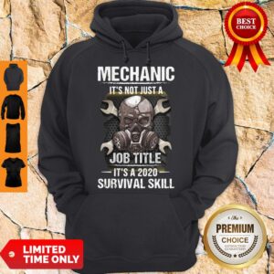 Alternative view of Official Mechanic It’s Not Just A Job Title It’s A 2020 Survival Skill Shirt