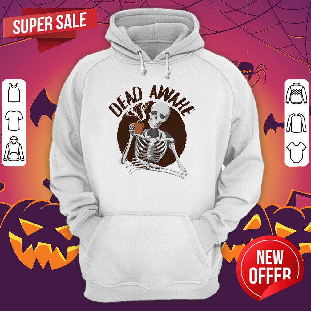 Skeleton Drinking Coffee - Dead Awake Dia De Muertos Day Of Dead Shirt - Image 3