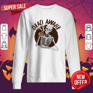 Alternative view of Skeleton Drinking Coffee - Dead Awake Dia De Muertos Day Of Dead Shirt